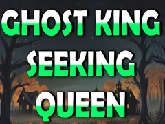 เกม Ghost King Seeking Queen