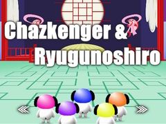 เกม Chazkenger & Ryugunoshiro