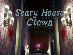 เกม Scary House Clown Evil