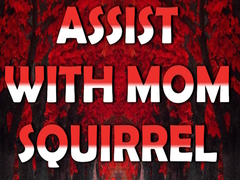 เกม Assist with Mom Squirrel