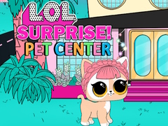 เกม LOL Surprise Pet Center 