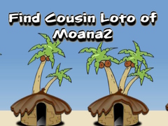 เกม Find Cousin Loto of Moana2