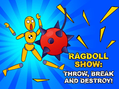 เกม Ragdoll Show: Throw, Break and Destroy!