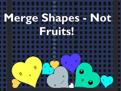 เกม Merge Shapes - Not Fruits!
