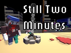 เกม Still Two Minutes