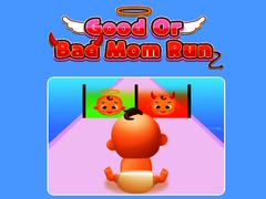 เกม Good Or Bad Mom Run 