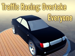 เกม Traffic Racing: Overtake Everyone