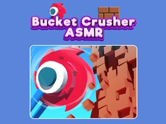 เกม Bucket Crusher ASMR