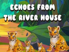 เกม Echoes from the River House