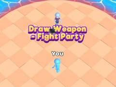 เกม Draw Weapon - Fight Party