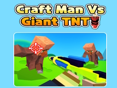 เกม Craft Man Vs Giant TNT