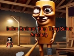 เกม Italian Brainrot Tung Tung Sahur Anomaly