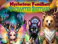 เกม Mysterious Familiars Enchanted Bestiary