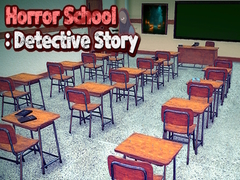 เกม Horror School: Detective Story