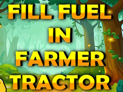 เกม Fill Fuel In Farmer Tractor