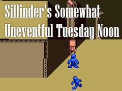 เกม Sillinder's Somewhat Uneventful Tuesday Noon