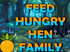 เกม Feed Hungry Hen Family