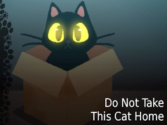 เกม Do NOT Take This Cat Home