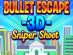 เกม Bullet Escape 3D Sniper Shoot
