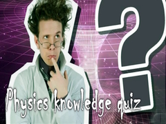เกม Physics knowledge quiz