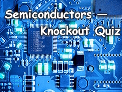 เกม Semiconductors — Knockout Quiz