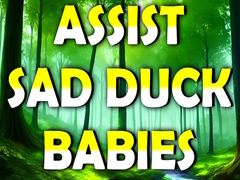 เกม Assist Sad Duck Babies