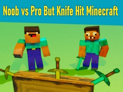 เกม Noob vs Pro But Knife Hit Minecraft