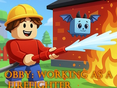 เกม Obby: Working as a Firefighter
