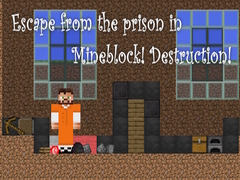 เกม Escape from the prison in Mineblock! Destruction!