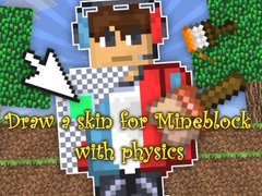 เกม Draw a skin for Mineblock with physics