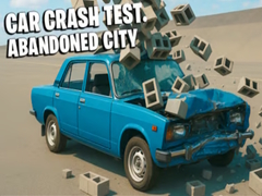 เกม Car Crash Test Abandoned City