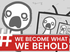 เกม We Become What We Behold
