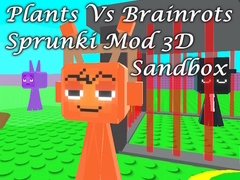 เกม Plants Vs Brainrots Sprunki Mod 3D Sandbox