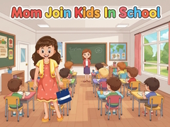เกม Mom Join Kids In School