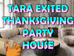 เกม Tara Exited Thanksgiving Party House