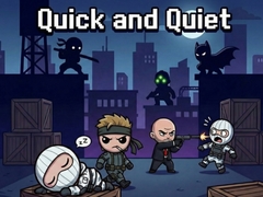 เกม Quick and Quiet