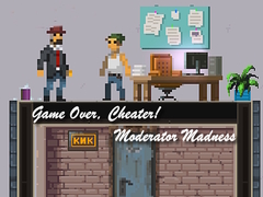 เกม Game Over, Cheater! Moderator Madness