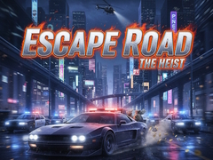 เกม Escape Road The Heist