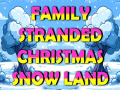 เกม Family Stranded Christmas Snow Land