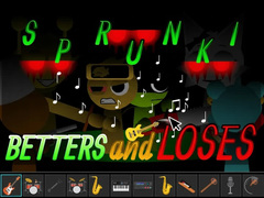 เกม Sprunki: Betters And Loses