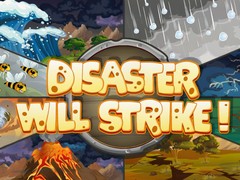 เกม Disaster Will Strike