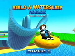 เกม Build a Waterslide Roblox