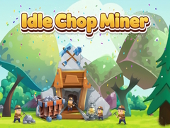 เกม Idle Chop Miner