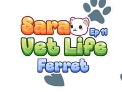 เกม Sara Vet Life Ep11: Ferret