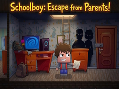 เกม Schoolboy: Escape from Parents!