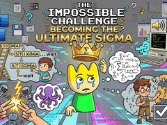 เกม The Impossible Challenge Becoming The Ultimate Sigma