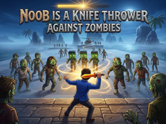 เกม Noob is a Knife Thrower Against Zombies