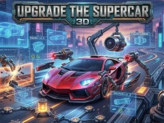 เกม Upgrade the Supercar 3D