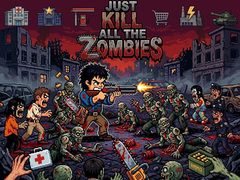 เกม Just... kill all the zombies!