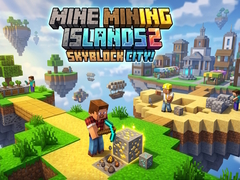 เกม Mine Mining Islands 2: Skyblock City!
